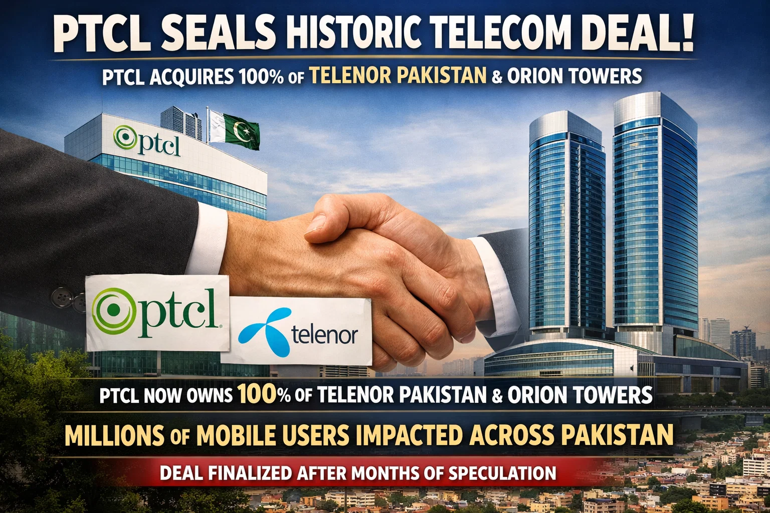PTCL Just Bought Telenor Pakistan — Here's What Changes For You